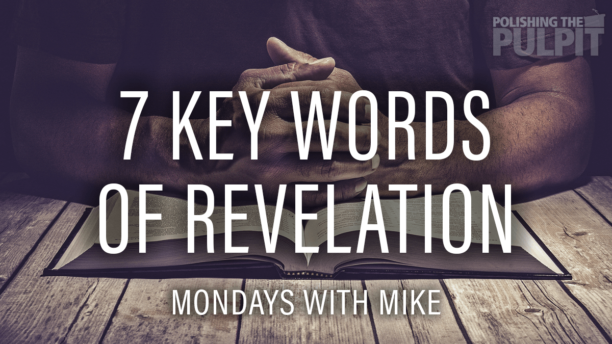 7-key-words-of-revelation-polishing-the-pulpit