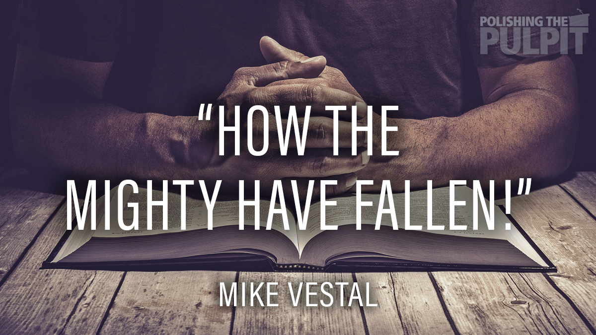 how-the-mighty-have-fallen-polishing-the-pulpit