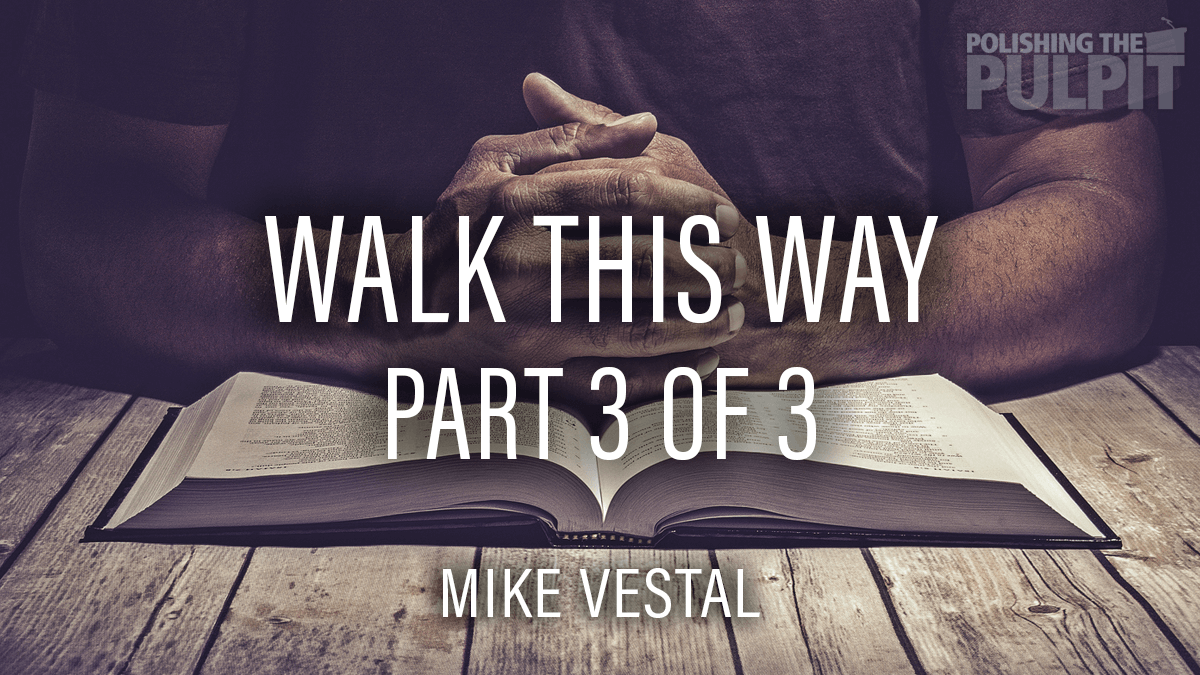 Walk This Way (3) | Polishing the Pulpit